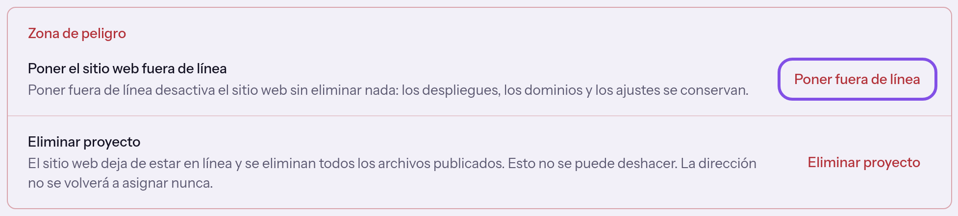 Sección al final de la página del proyecto con dos filas. En la primera está marcado el botón que retira el sitio web de Internet; en la segunda aparece el botón para eliminar el proyecto.