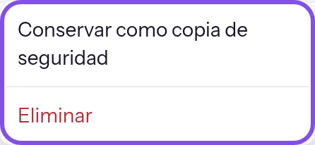 Menú abierto de una versión marcado en su totalidad, con las opciones para conservar como copia de seguridad y eliminar.