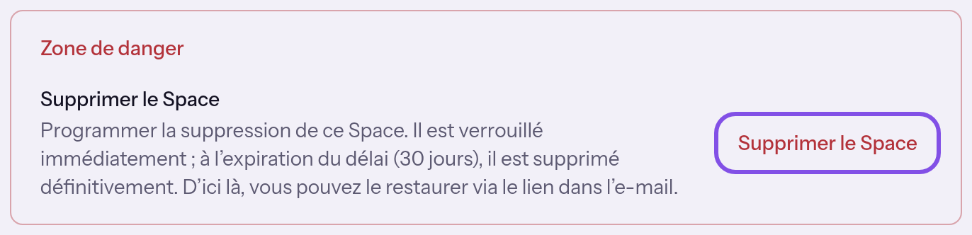Section encadrée à la fin des paramètres généraux, avec l’entrée de suppression du Space. Le texte à gauche précise le délai. Le bouton de suppression à droite est encadré.